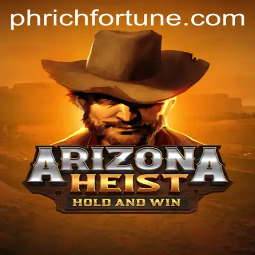 ArizonaHeist: Unearthing RichFortune in a Thrilling New Adventure